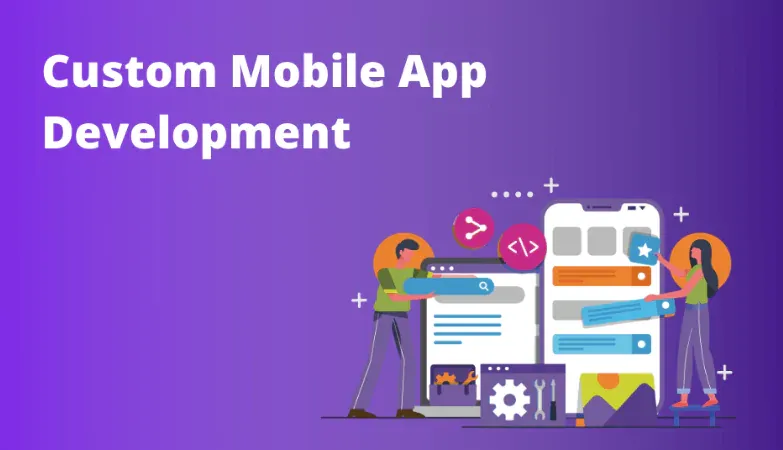 Custom mobile App Development